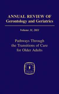 Annual Review of Gerontology and Geriatrics, Volume 31, 2011 : Pathways through the Transitions of Care for Older Adults