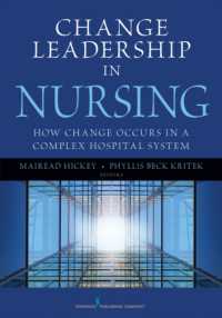Change Leadership in Nursing : How Change Occurs in a Complex Hospital System