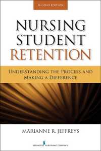Nursing Student Retention : Understanding the Process and Making a Difference （2ND）