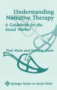 Understanding Narrative Therapy : A Guidebook for the Social Worker (Springer Series on Social Work)