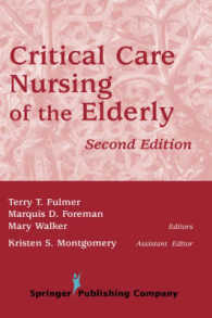 Critical Care Nursing of the Elderly (Springer Series on Geriatric Nursing) （2 SUB）