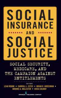 社会保険と社会正義<br>Social Insurance and Social Justice : Social Security, Medicare and the Campaign against Entitlements （1ST）