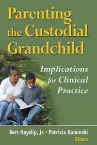 Parenting the Custodial Grandchild : Implications for Clinical Practice -- Paperback / softback