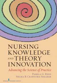 Nursing Knowledge and Theory Innovation : Advancing the Science of Practice