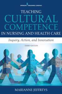 Teaching Cultural Competence in Nursing and Health Care : Inquiry, Action, and Innovation （3RD）