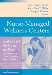 Nurse Managed Wellness Center : Developing and Maintaining Your Center (National Nursing Centers Consortium Guide) （1ST）