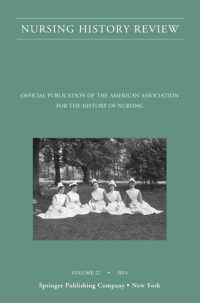 Nursing History Review, Volume 22 : Official Journal of the American Association for the History of Nursing (Nursing History Review) （28TH）