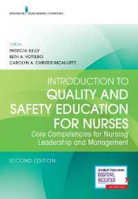 Introduction to Quality and Safety Education for Nurses : Core Competencies for Nursing Leadership and Management （2ND）