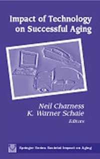 Impact of Technology on Successful Aging (Springer Series on the Societal Impact on Aging)