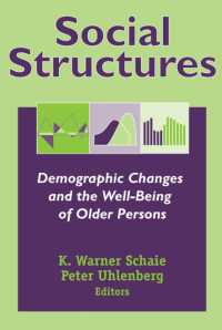 人口変動と高齢者の安寧<br>Social Structures : Demographic Changes and the Well-Being of Older Persons (Social Impact on Aging Series)