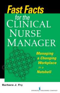 Fast Facts for the Clinical Nurse Manager : Managing a Changing Workplace in a Nutshell （1ST）