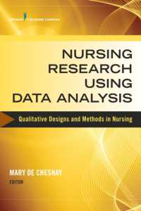 看護研究におけるデータ分析<br>Nursing Research Using Data Analysis : Qualitative Designs and Methods in Nursing