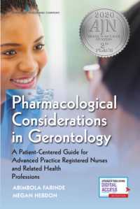 Pharmacological Considerations in Gerontology : A Patient-Centered Guide for Advanced Practice Registered Nurses and Related Health Professions