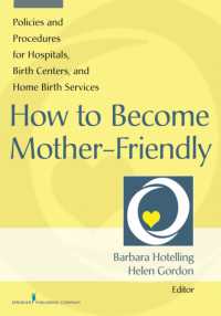 How to Become Mother-Friendly : Policies & Procedures for Hospitals, Birth Centers, and Home Birth Services