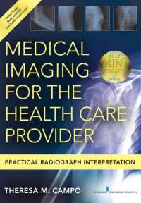 Medical Imaging for the Health Care Provider : Practical Radiograph Interpretation
