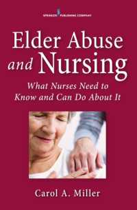 高齢者虐待と看護<br>Elder Abuse and Nursing : What Nurses Need to Know and Can Do
