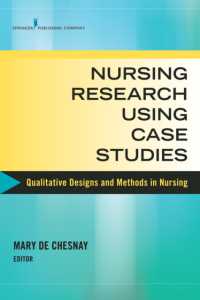 Nursing Research Using Case Studies : Qualitative Designs and Methods in Nursing