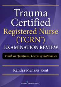 Trauma Certified Registered Nurse (Tcrn (Tm)) Examination Review : Think in Questions, Learn by Rationales -- Paperback / softback