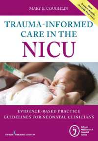 Trauma-Informed Care in the NICU : Evidenced-Based Practice Guidelines for Neonatal Clinicians