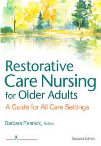 Restorative Care Nursing for Older Adults : A Guide for All Care Settings （2ND）