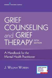 悲嘆カウンセリング・悲嘆療法（第５版）<br>Grief Counseling and Grief Therapy : A Handbook for the Mental Health Practitioner （5TH）