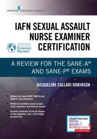IAFN Sexual Assault Nurse Examiner Certification : A Review for the SANE-A® and SANE-P® Exams