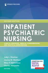 Inpatient Psychiatric Nursing : Clinical Strategies, Medical Considerations, and Practical Interventions （2ND）