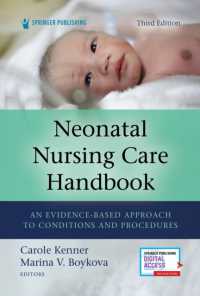 Neonatal Nursing Care Handbook, Third Edition : An Evidence-Based Approach to Conditions and Procedures （3RD）