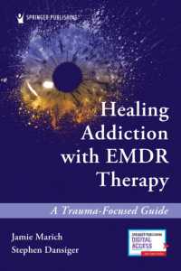 Healing Addiction with EMDR Therapy : A Trauma-Focused Guide