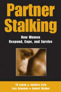 パートナー・ストーキング<br>Partner Stalking : How Women Respond, Cope, and Survive （1ST）
