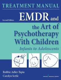 EMDR and the Art of Psychotherapy with Children : Infancy through Adolescence Treatment Manual （2ND）
