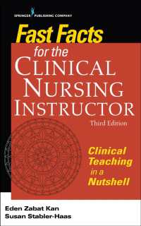 Fast Facts for the Clinical Nursing Instructor : Clinical Teaching in a Nutshell (Fast Facts) （3RD）
