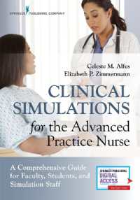 Clinical Simulations for the Advanced Practice Nurse : A Comprehensive Guide for Faculty, Students, and Simulation Staff