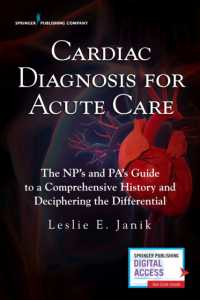 Cardiac Diagnosis for Acute Care : The NP's and PA's Guide to a Comprehensive History and Deciphering the Differential