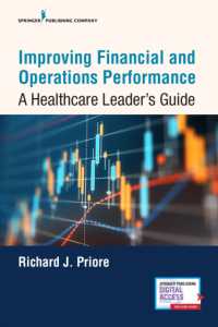 Improving Financial and Operations Performance : A Healthcare Leader's Guide