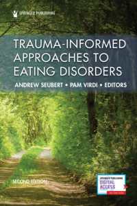 摂食障害へのトラウマ・インフォームド・アプローチ（第２版）<br>Trauma-Informed Approaches to Eating Disorders （2ND）