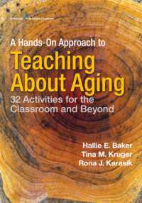 A Hands-On Approach to Teaching about Aging : 32 Activities for the Classroom and Beyond