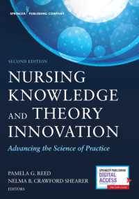 Nursing Knowledge and Theory Innovation, Second Edition : Advancing the Science of Practice （2ND）