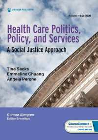 Health Care Politics, Policy, and Services : A Social Justice Approach （4TH）