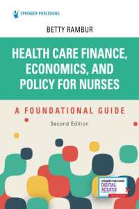 Health Care Finance, Economics, and Policy for Nurses, Second Edition : A Foundational Guide （2ND）