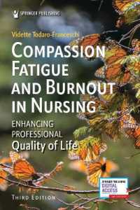 Compassion Fatigue and Burnout in Nursing : Enhancing Professional Quality of Life （3RD）