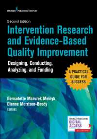 Intervention Research and Evidence-Based Quality Improvement, Second Edition : Designing, Conducting, Analyzing, and Funding （2ND）