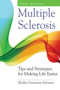Multiple Sclerosis : Tips and Strategies for Making Life Easier （3RD）