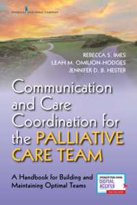 Communication and Care Coordination for the Palliative Care Team : A Handbook for Building and Maintaining Optimal Teams