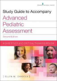Study Guide to Accompany Advanced Pediatric Assessment : A Case Study and Critical Thinking Exam Review （2ND）