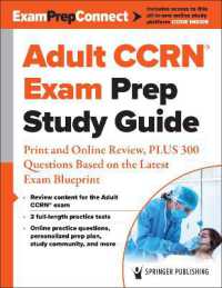 Adult CCRN® Exam Prep Study Guide : Print and Online Review, PLUS 300 Questions Based on the Latest Exam Blueprint