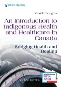 An Introduction to Indigenous Health and Healthcare in Canada : Bridging Health and Healing （2ND）