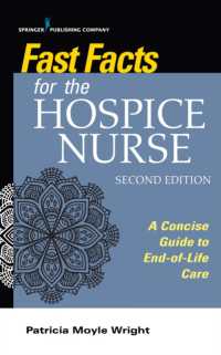 Fast Facts for the Hospice Nurse, Second Edition : A Concise Guide to End-of-Life Care (Fast Facts) （2ND）