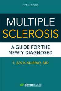 Multiple Sclerosis, Fifth Edition : A Guide for the Newly Diagnosed （5TH）