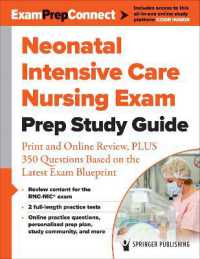 Neonatal Intensive Care Nursing Exam Prep Study Guide : Print and Online Review, PLUS 350 Questions Based on the Latest Exam Blueprint